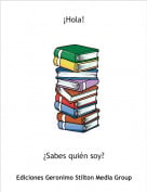 &iquest;Sabes qui&eacute;n soy? - &iexcl;Hola!