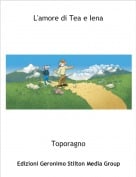 Toporagno - L'amore di Tea e Iena