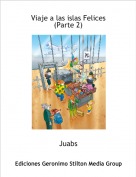 Juabs - Viaje a las islas Felices  (Parte 2)