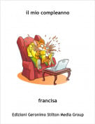 francisa - il mio compleanno