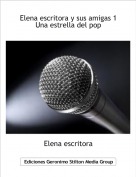Elena escritora - Elena escritora y sus amigas 1 Una estrella del pop