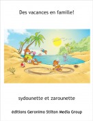 sydounette et zarounette - Des vacances en famille!