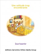 Sourissante - Une solitude trop encombrante