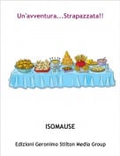 ISOMAUSE - Un'avventura...Strapazzata!!