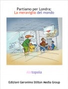 Aletopola - Partiamo per Londra;La meraviglia del mondo
