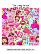 L&iacute;a - The crazy house- &iexcl;Para mis BFFs! -