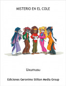 Uxumusu - MISTERIO EN EL COLE