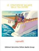 topina95 - LE  STRATOPICHE VACANZE DELLE TEA SISTER!