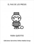 RUBIA QUESITOS - EL PAIS DE LOS PRESOS