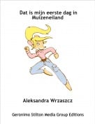 Aleksandra Wrzaszcz - Dat is mijn eerste dag in Muizeneiland