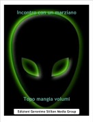Topo mangia volumi - Incontro con un marziano