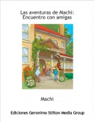 Machi - Las aventuras de Machi: Encuentro con amigas