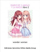 wonder woman - DIARIO DE 2 AMIGASY LA MAGIA libro 2