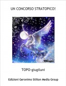 TOPO-giugiluni - UN CONCORSO STRATOPICO!