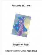 Blogger di Sogni - Racconto di... me