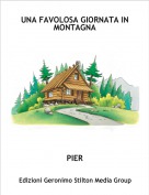 PIER - UNA FAVOLOSA GIORNATA IN MONTAGNA