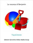 TopaCeleste - La vacanza di Benjamin