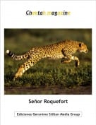 Se&ntilde;or Roquefort - Cheetah magazine