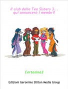 Certosina2 - Il club delle Tea Sisters 3...qui annuncer&ograve; i membri!