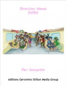Par: Souryette - Direction: Hawai(suite)