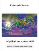 kelly03 (G, me lo pubblichi!) - Il drago del tempo.
