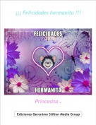 Princesita . - &iexcl;&iexcl;&iexcl; Felicidades hermanita !!!
