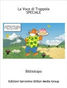 Bibliotopo - La Voce di TrappolaSPECIALE