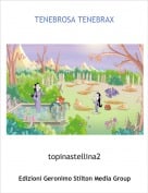 topinastellina2 - TENEBROSA TENEBRAX