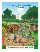 Super Creativa - Il parco divertimenti di Topazia