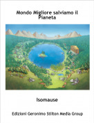 Isomause - Mondo Migliore salviamo il Pianeta