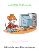 Andrea y Victoria - LA BROMA DE BENJAMIN