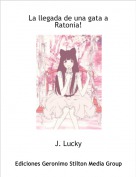 J. Lucky - La llegada de una gata a Ratonia!