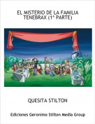 QUESITA STILTON - EL MISTERIO DE LA FAMILIA TENEBRAX (1&ordf; PARTE)