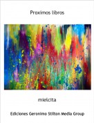 mielcita - Proximos libros