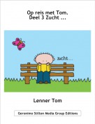 Lenner Tom - Op reis met Tom.Deel 3 Zucht ...