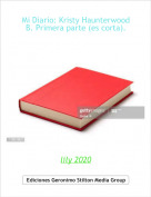 lily 2020 - Mi Diario: Kristy Haunterwood  B. Primera parte (es corta).