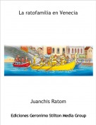 Juanchis Ratom - La ratofamilia en Venecia