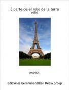 miri61 - 3 parte de el robo de la torre eifel