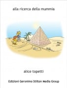 alice topetti - alla ricerca della mummia
