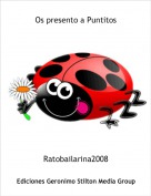 Ratobailarina2008 - Os presento a Puntitos