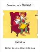 Daddolina - Geronimo va in PENSIONE :(