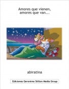 abiratina - Amores que vienen,amores que van...