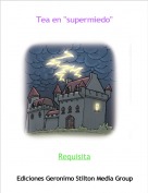 Requisita - Tea en "supermiedo"