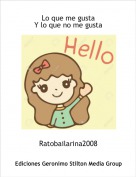 Ratobailarina2008 - Lo que me gustaY lo que no me gusta