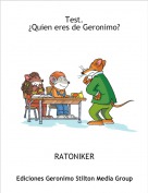 RATONIKER - Test.&iquest;Quien eres de Geronimo?