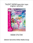NOEMI STILTON - TALENT SHOW!(speciale topo migliori amiche)