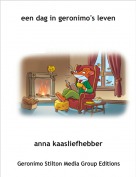 anna kaasliefhebber - een dag in geronimo's leven