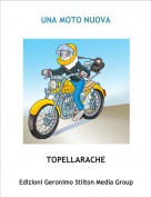 TOPELLARACHE - UNA MOTO NUOVA