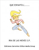 IRIA DE LAS NIEVES S.P. - QUE ESPANTO:(.......