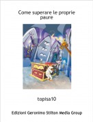 topisa10 - Come superare le proprie paure